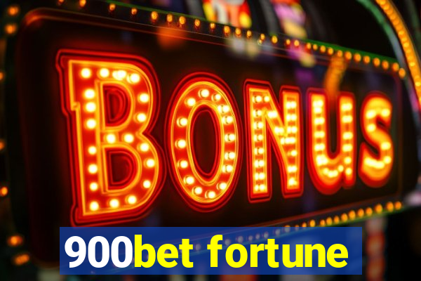 900bet fortune